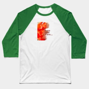 Love and care Baseball T-Shirt